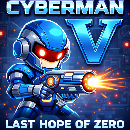 Cyberman V Last Hope of Zero — Free Online Game